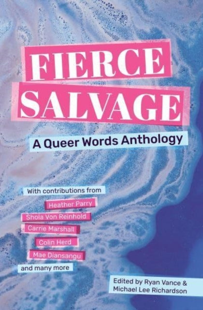 Fierce Salvagea Queer Words Anthology