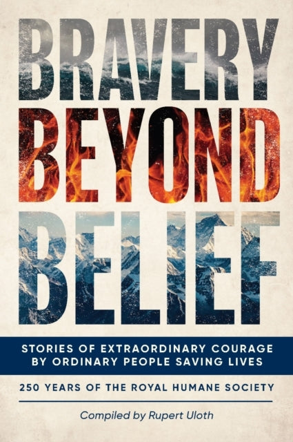 Bravery Beyond Beliefstories of Extraordinary Courage By Ord