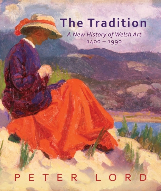 The Traditiona New History of Welsh Art 1400-1990