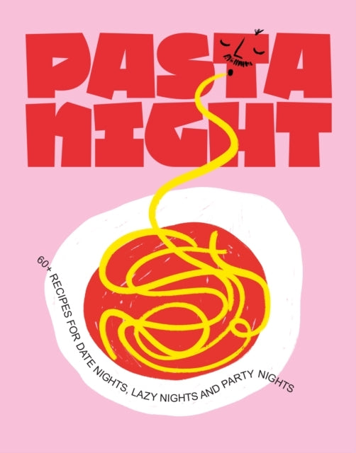 D2 Pasta Night60+ Recipes for Date Nights Lazy Nights and Part