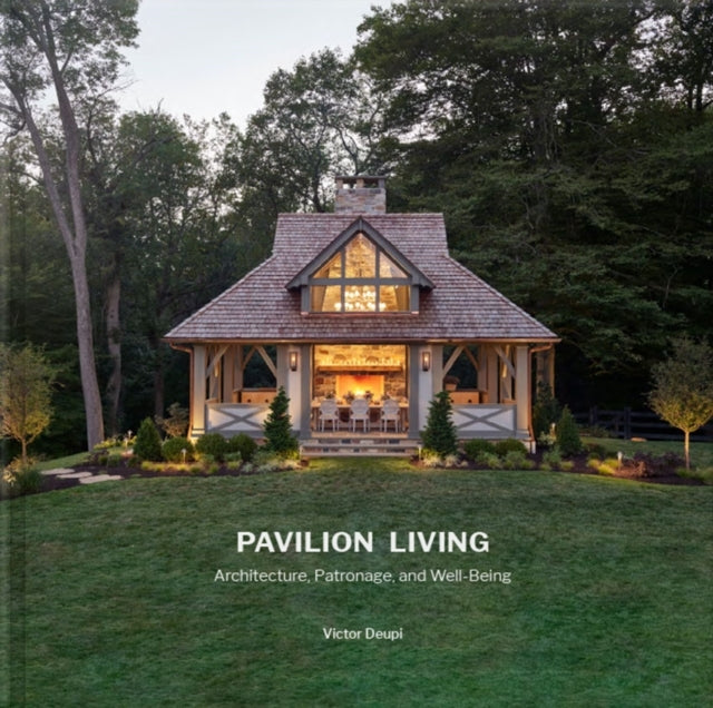 Pavilion Livingarchitecture Patronage and Well-Being