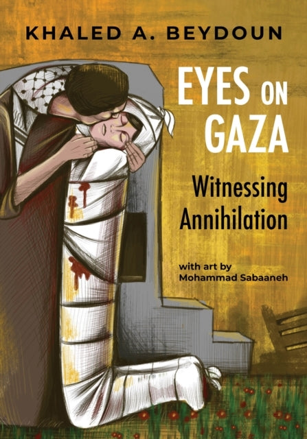 Eyes On Gazawitnessing Annihilation