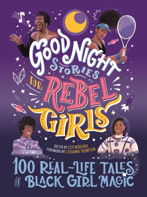 Good Night Stories For Rebel Girls 100 Real-Life Tales of B