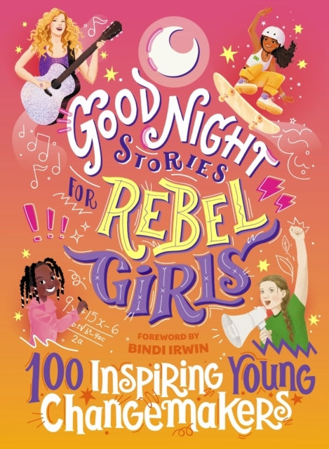 Good Night Stories for Rebel Girls 100 Inspiring Young Chan