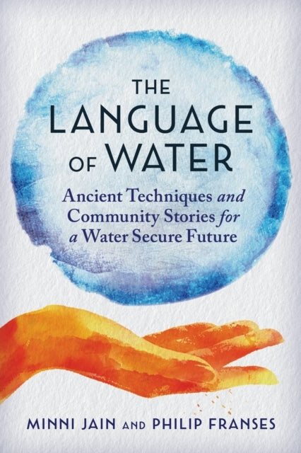 The Language Of Waterancient Techniques and Community Storie