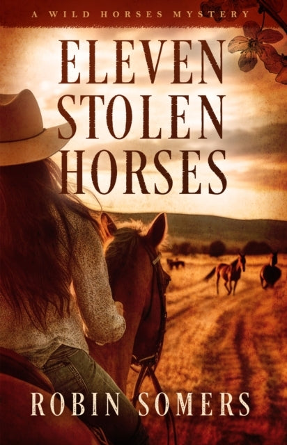 Eleven Stolen Horsesa Dogwood Mystery