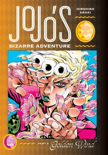 Jojo's Bizarre Adventure Part 5--golden Wind Vol. 5