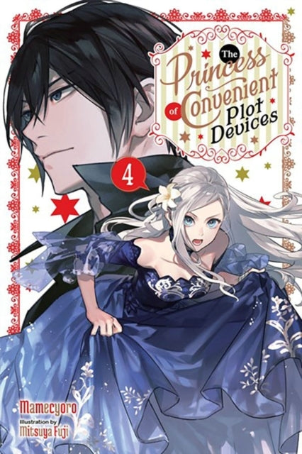 The Princess of Convenient Plot Devices, Vol. 4 Light Novel