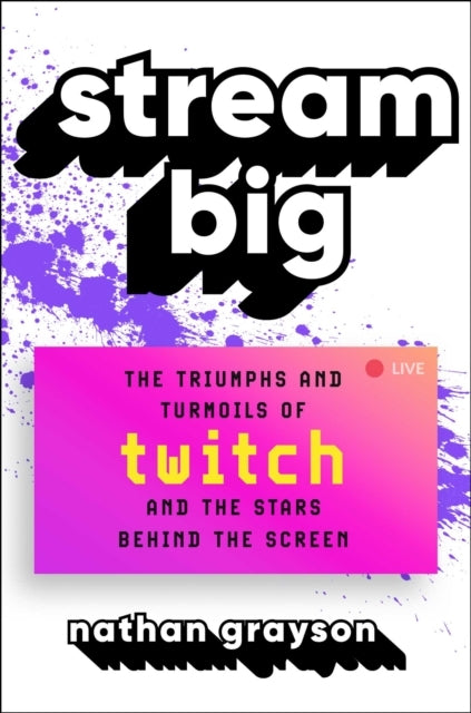 Stream Bigthe Triumphs And Turmoils Of Twitch And The Stars