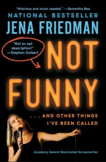 Not Funny and Other Things I've Been Called