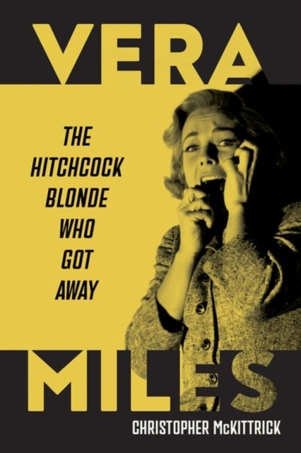 Vera Milesthe Hitchcock Blonde Who Got Away