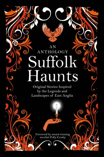 Suffolk Hauntsoriginal Stories Inspired By The Legends and L