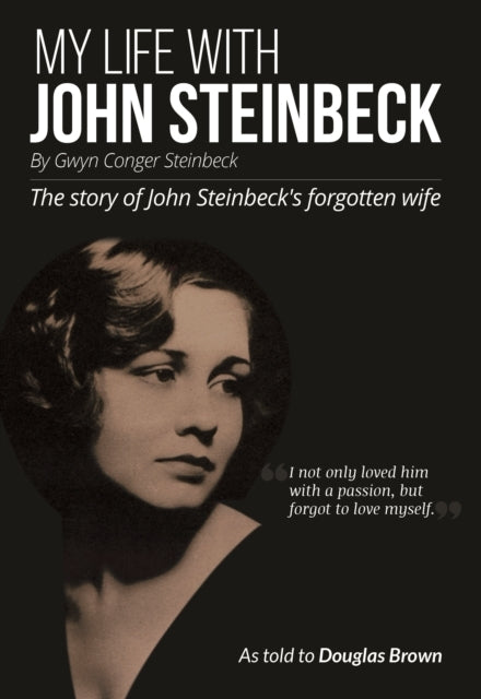 My Life With John Steinbeckthe Story of John Steinbeck's For