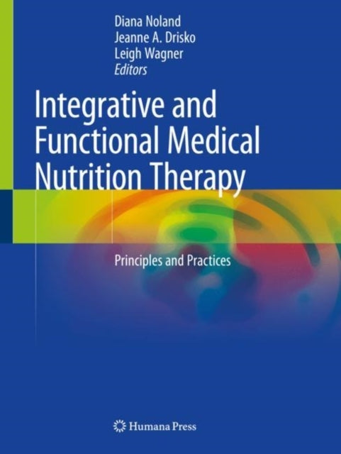 Integrative and Functional Medical Nutrition Therapyprincipl