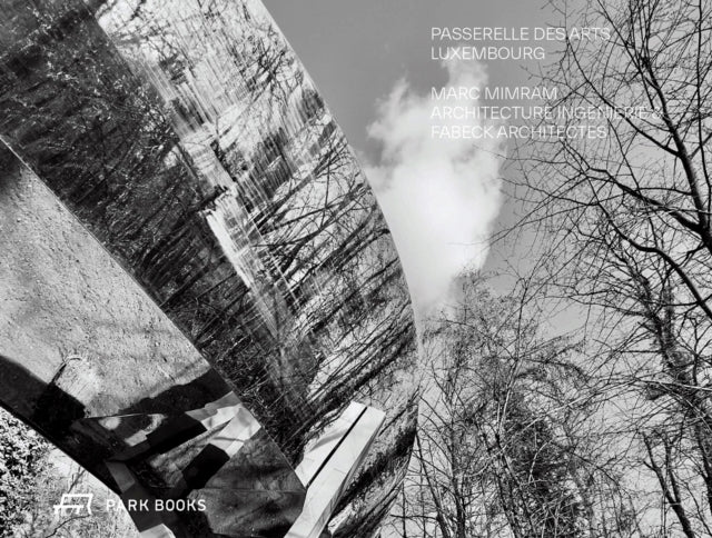 Passerelle Des Arts Luxembourgmarc Mimram Architecture Inge