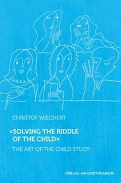 Solving the Riddle of the Child: the Art of Child Study