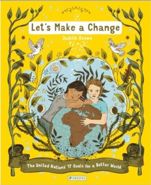 Let's Make A Changethe United Nations 17 Goals For A Better