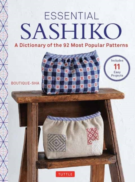 Essential Sashiko of the Most Popular Patterns (with 11 Pr