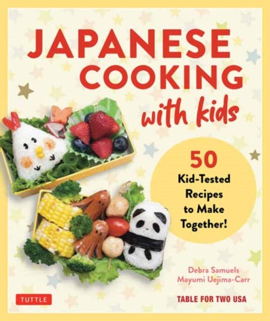 Japanese Cooking With Kids50 Kid-Tested Recipes To Make Toge