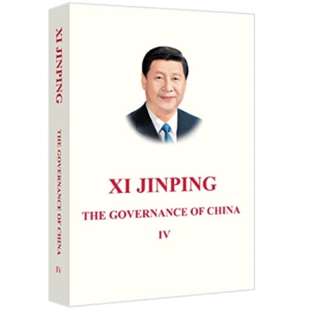 Xi Jinping the Goverce of China Iv