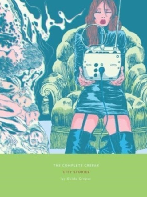 The Complete Crepax City Stories