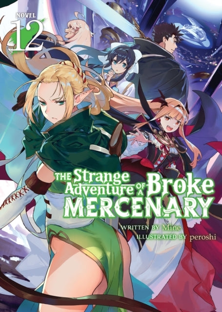 The Strange Adventure of a Broke Mercenary Light Novel Vol.