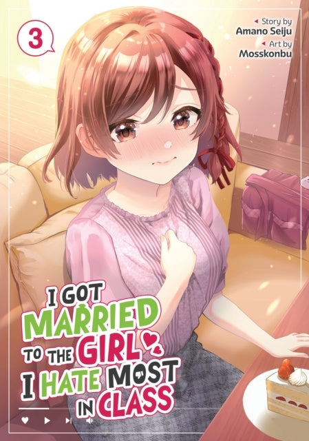 I Got Married to the Girl I Hate Most in Class (manga) Vol.