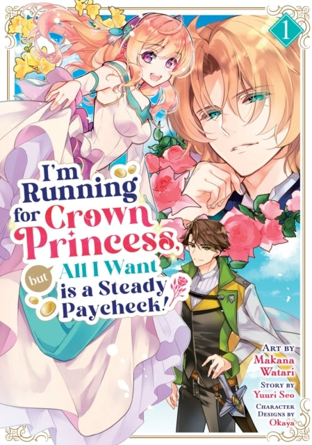 I'm Running for Crown Princess but All I Want Is a Steady P