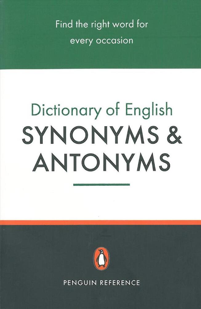 The Penguin Dictionary of English Synonyms & Antonyms