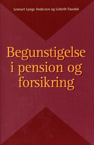 Begunstigelse i pension og forsikring