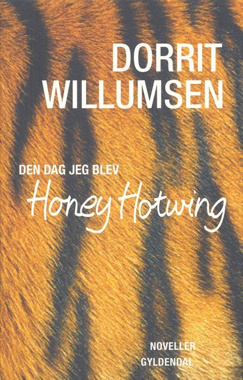 Den dag jeg blev Honey Hotwing