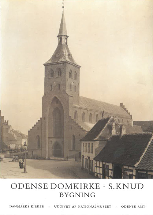 Danmarks kirker. Odense Amt. Odense Domkirke - S. Knud, bygning