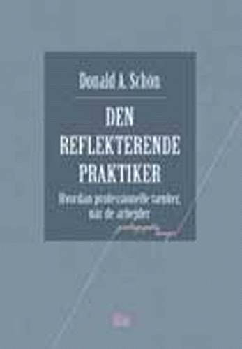 Den reflekterende praktiker