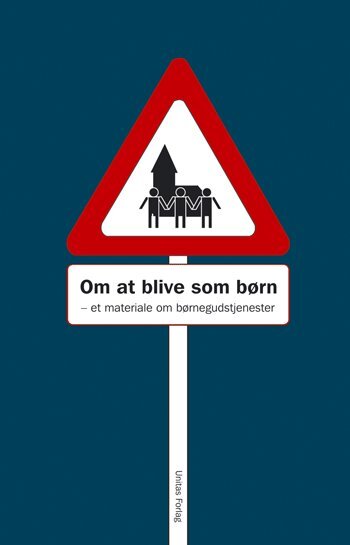 Om at blive som børn
