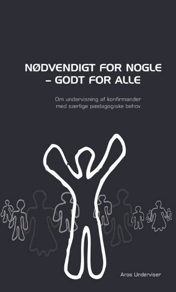 Nødvendigt for nogle - godt for alle