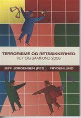 Ret og samfund Terrorisme og retssikkerhed
