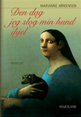 Den dag, jeg slog min hund ihjel