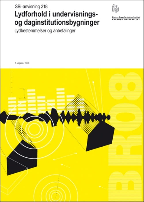 Anvisning 218: Lydforhold i undervisnings- og daginstitutionsbygninger