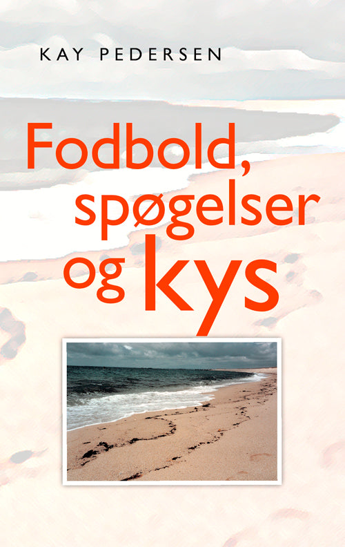 Fodbold, spøgelser og kys