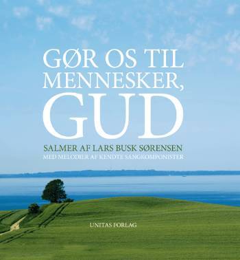 Gør os til mennesker, Gud