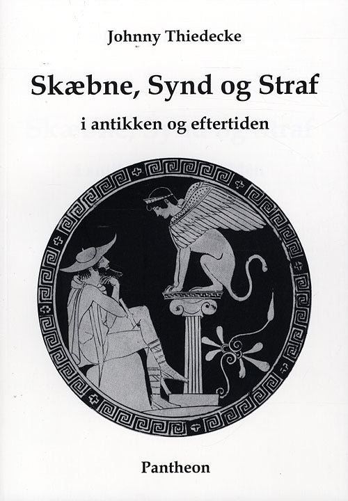 Skæbne, synd og straf i antikken og eftertiden