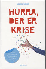 Hurra, der er krise
