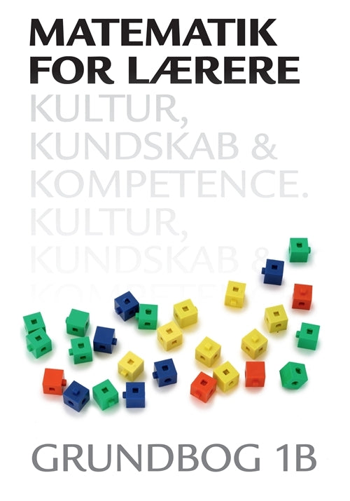 Matematik for lærere 1B, Kultur, kundskab og kompetence