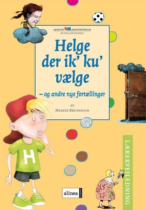 Læselyst og læseforståelse, Helge der ik' ku' vælge, Lærervejledning