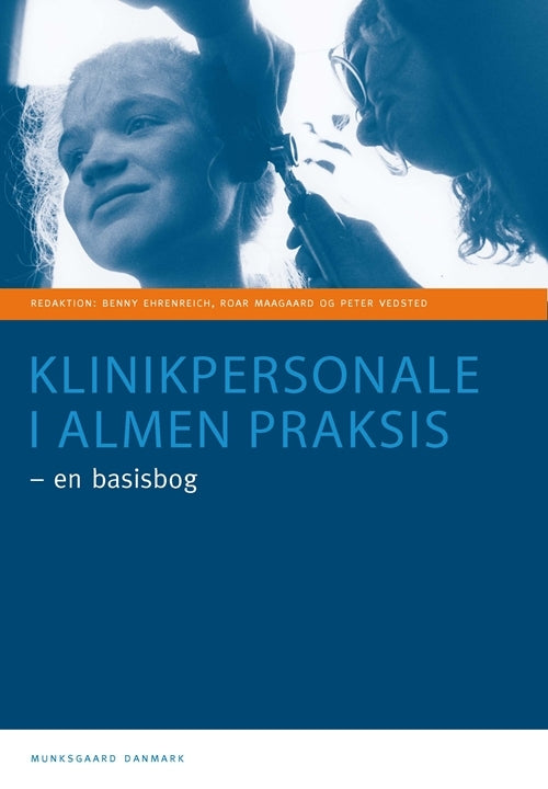 Klinikpersonale i almen praksis - en basisbog