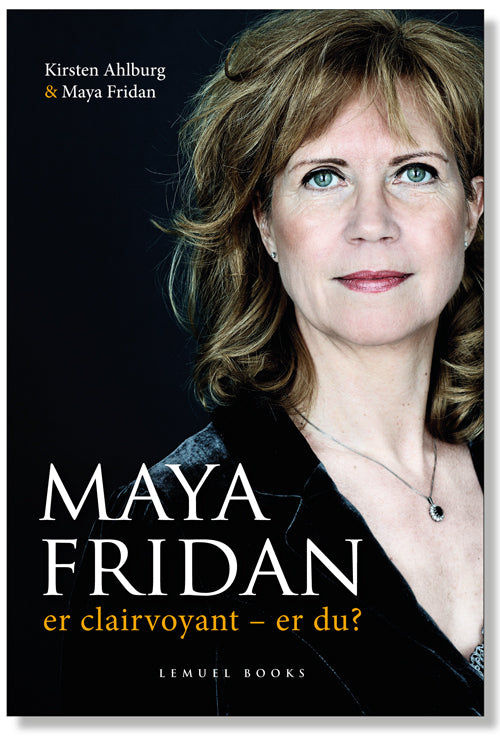 MAYA FRIDAN er clairvoyant - er du?