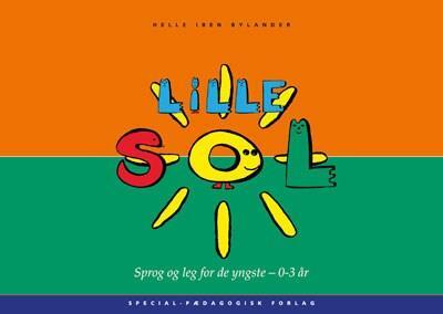 Lille SOL. Sprog og leg for de yngste - 0-3 år