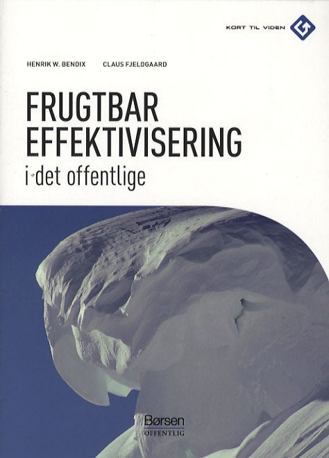 Frugtbar effektivisering i det offentlige