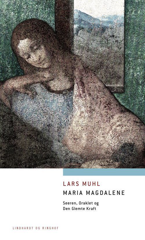 Maria Magdalene - Seeren, Oraklet og Den Glemte Kraft