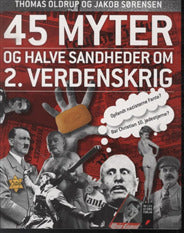 45 myter og halve sandheder om 2. verdenskrig